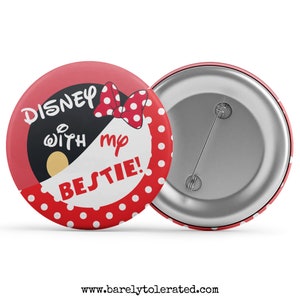 Disney With My Bestie Badge / Magnet / Keyring
