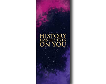 Hamilton Inspired - History Has Its Eyes On You, Bookmark