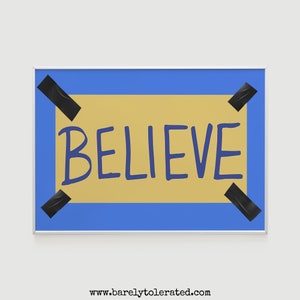 Believe Sign A5 or A4 Print