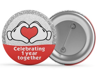 Personalised - Celebrating 1 Year Together, Badge/Button/Pin, Magnet or Keyring