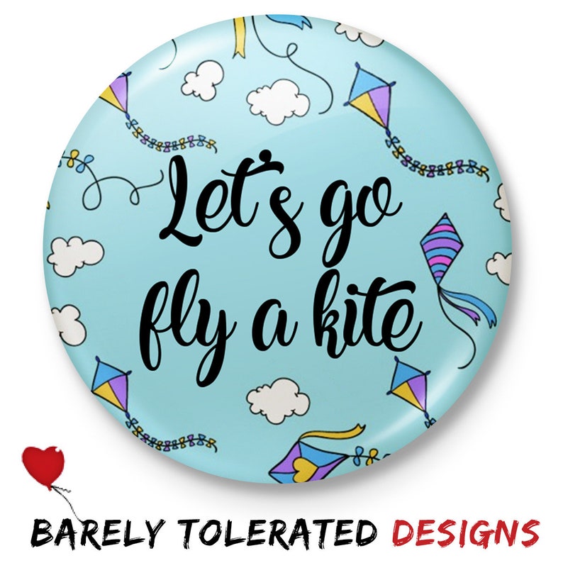 Let's Go Fly A Kite Badge/button/pin or Keyring Etsy