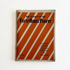 Vintage Irish Religious Booklet - The Liturgy of the Forty Hours Prayer
