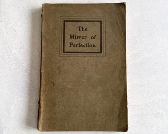 The Mirror of Perfection - Being a Record of Saint Francis of Assisi (1902)