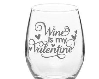 Wine is my Valentine Etched 20.5oz Stemless Wine Glass FREE SHIPPING! Perfect gift! Comes in a gift bag