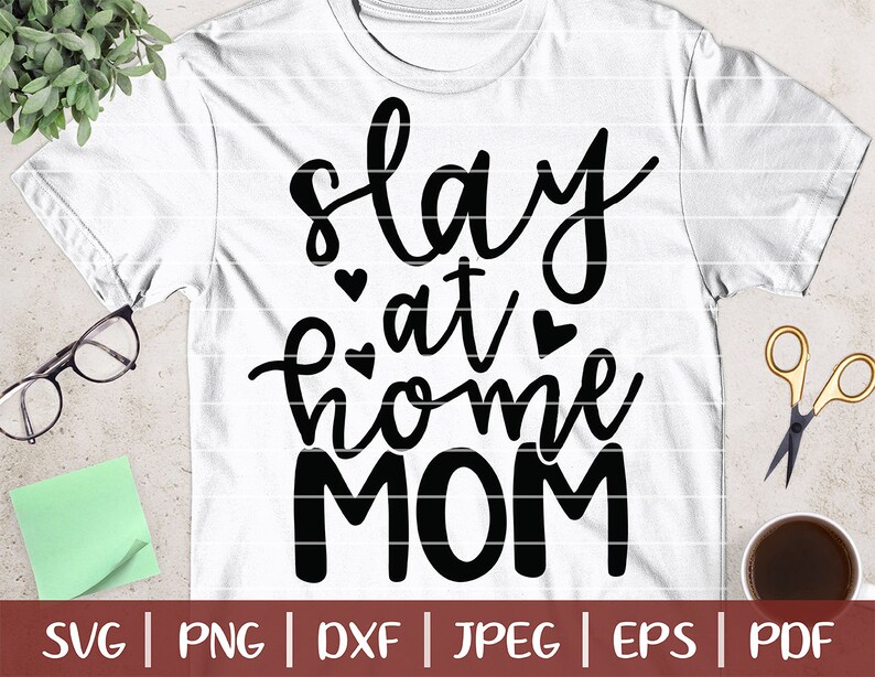 Download Slay At Home Mom Svg Eps Png Dxf Jpeg Files For Cutting Etsy