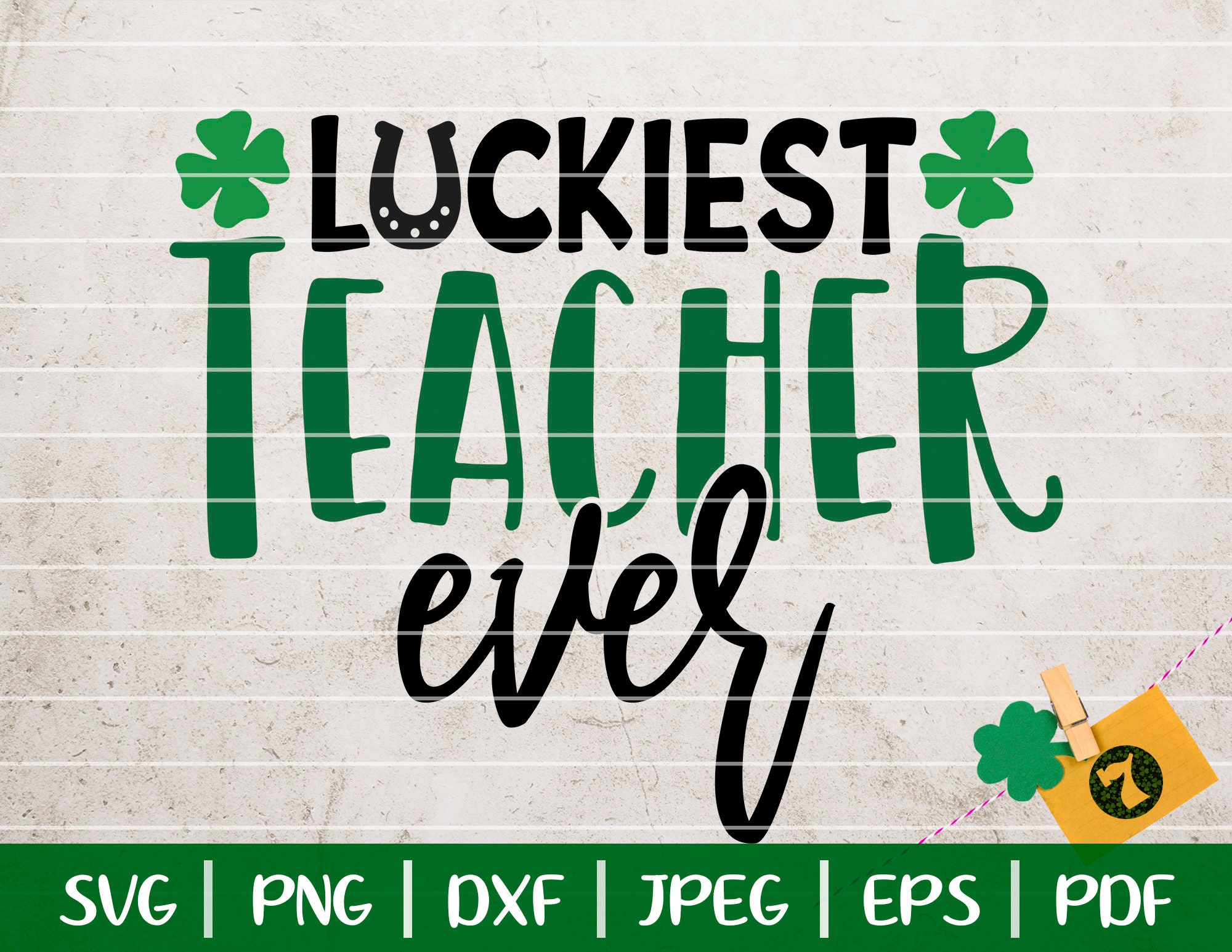 Luckiest Teacher Ever SVG St. Patrick's Day SVG St | Etsy