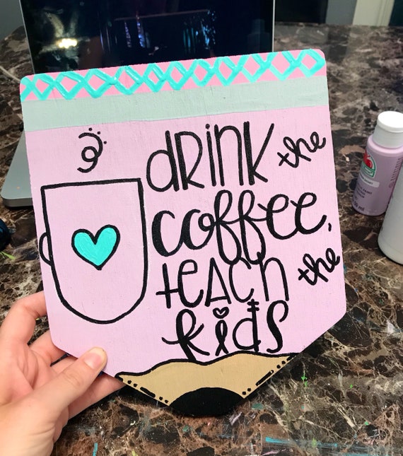 Drink Coffee Teacher Sign Teacher Name Sign Teacher Door Etsy