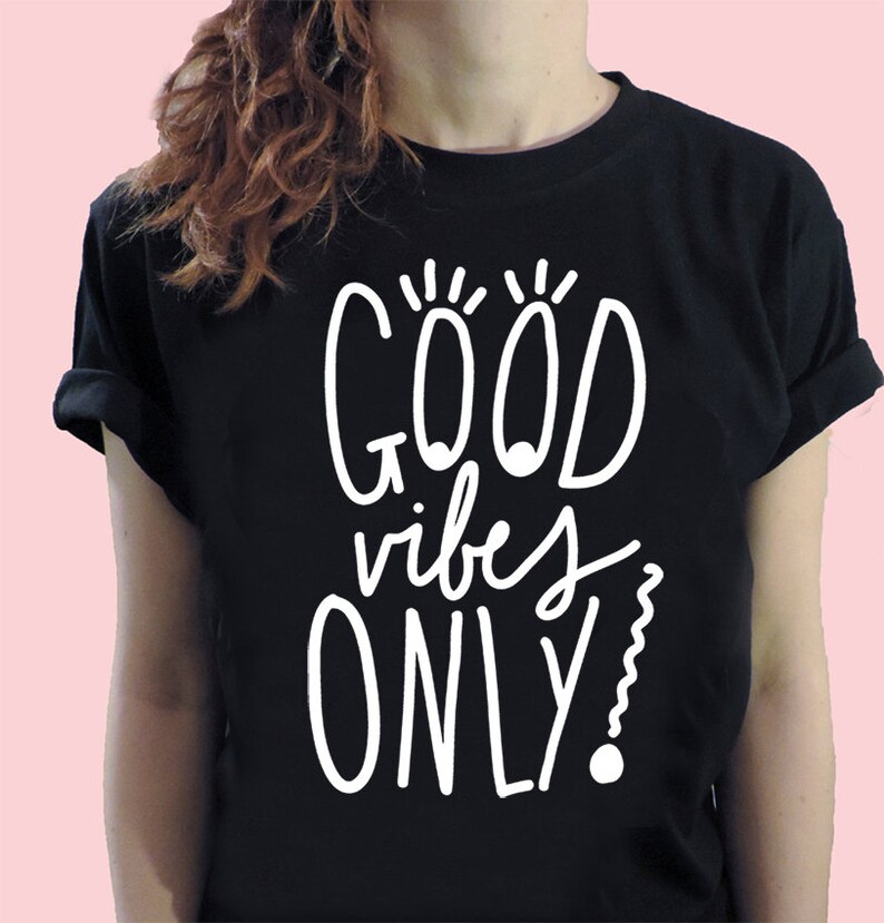 Good Vibes Only Tshirt Cool Casual Tumblr Vintage Tee Etsy