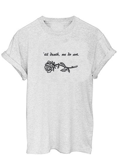 Til Death We Do Art T-shirt Cool Casual Tumblr Grunge Tee | Etsy