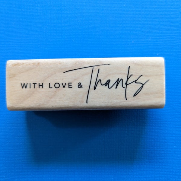 With Love and Thanks Wood Mounted Rubber Stamp