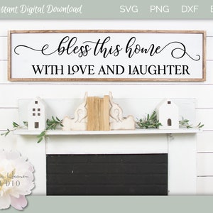 BLESS THIS HOME With Love And Laughter Cut File | Home Svg | Family Quote | Fixer Upper Style | Digital Cutting File | Svg, Png, Dxf, Eps