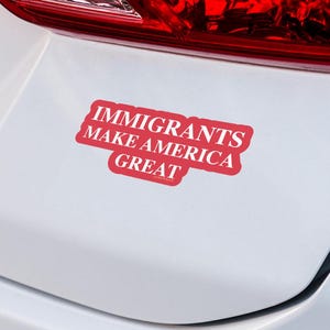 Immigrants Make America Great Sticker. Buy single or pack of 3 stickers. Water Bottle, Cell Phone, Laptop Decals, Car Decal.