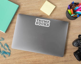 Trump Sucks Sticker. Buy single or pack of 3 stickers. Water Bottle, Cell Phone, Laptop Decals, Car Decal.