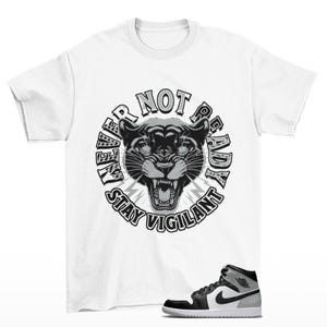 Stay Ready Sneaker Shirt White to Match Jordan 1 Mid Barons
