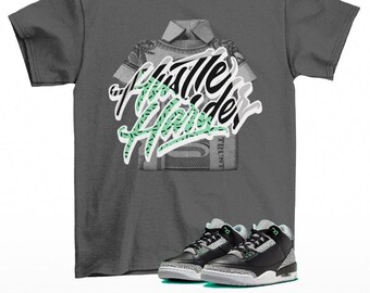 Hustle Sneaker Shirt to Match Jordan 3 Retro Green Glow