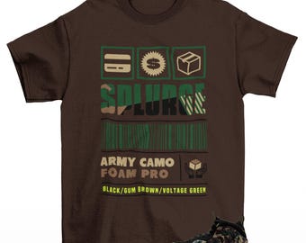 Splurge Sneaker Shirt Brown to Match Foamposite Pro Green Camo