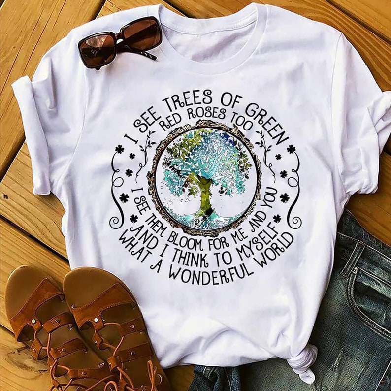 I see trees of green red roses too t-shirt What a Wonderful World t-shirt Wonderful World shirt Wonderful World World shirt Hippie image 1