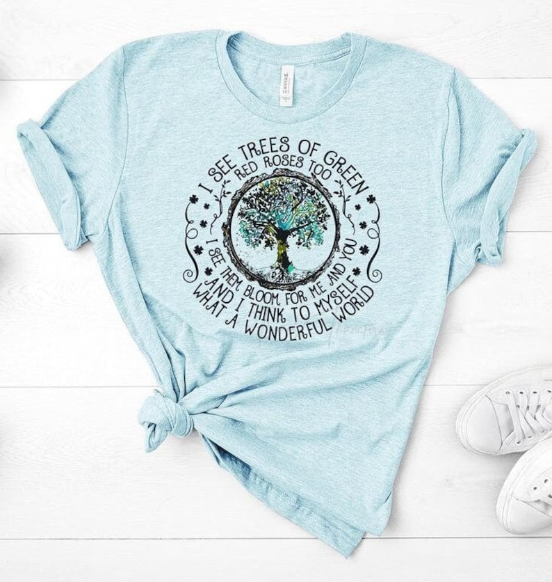 I see trees of green red roses too t-shirt What a Wonderful World t-shirt Wonderful World shirt Wonderful World World shirt Hippie image 4