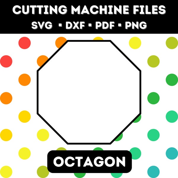 Octagon Cutting Machine Files * SVG * DXF for Cricut, Silhouette and Brother Scan n Cut - Make your own English Paper Piecing EPP templates