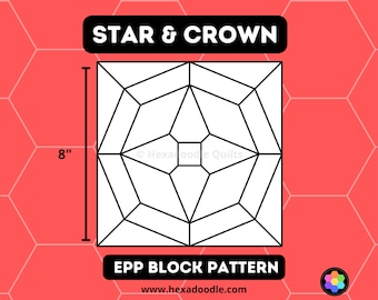 8" Star & Crown EPP Block Pattern and Templates - PDF file for printing and cutting at home.
