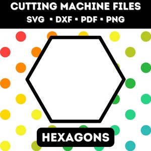 Hexagon Cutting Machine Files * SVG * DXF for Cricut, Silhouette and Brother Scan n Cut - Make your own English Paper Piecing EPP templates