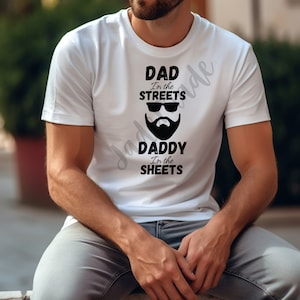 Dad In The Streets-Daddy In The Sheets- PNG-Sublimation-Digital