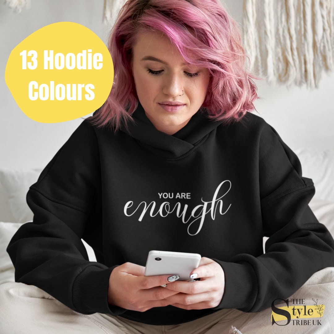 You Are Enough Hoodie Casual Sweater Empowerment Positive - Etsy