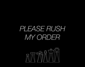 RUSH | EXPEDITE Order | Rush Production Only | Does not Expedite Shipping (Add On Only)