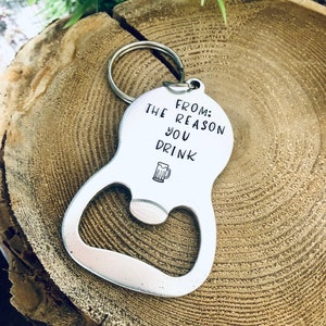 From The Reason You Drink Bottle Opener