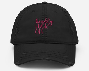 Kindly Fuck Off Embroidered Distressed Dad Hat (pink)
