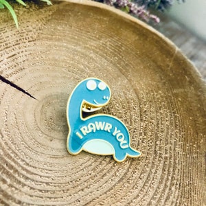I Rawr You Enamel Pin