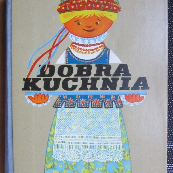 Poland / Polish Cuisine Cooking Book "Dobra Kuchnia " y1971