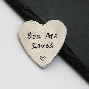 You are Loved Heart Keepsake Token, Handmade UK Modern English Pewter, Hand Stamped, You are Loved Gift, Love You Give, You are enough gift