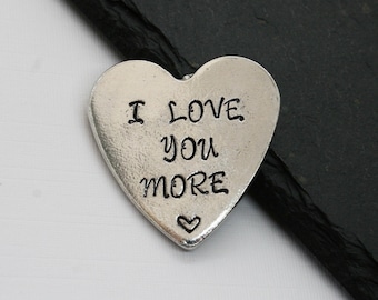 I Love you more Personalised Heart Keepsake Token, Handmade UK Modern English Pewter, Hand Stamped with your message / words