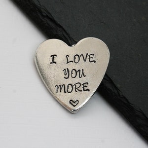 I Love you more Personalised Heart Keepsake Token, Handmade UK Modern English Pewter, Hand Stamped with your message / words