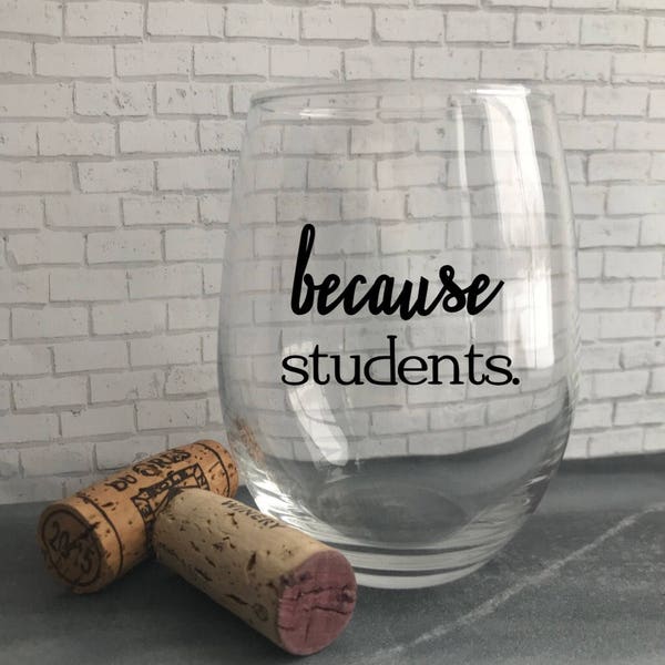 Custom Wine Glass- Personalized Wine Glass- Teacher Wine Glass- Teacher Gift- Christmas Gift- Stocking Stuffer- Holiday Gift