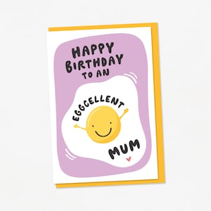 Eggcellent Mum Birthday Card - Funny Birthday Card for Mum