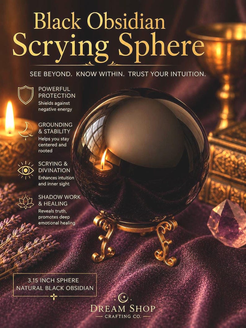 May include: A polished black obsidian sphere measuring 8 cm in diameter, resting on an ornate gold-toned metal stand. The text on the image reads Black Obsidian Scrying Sphere, See Beyond. Know Within. Trust Your Intuition, and Dream Shop Crafting Co.