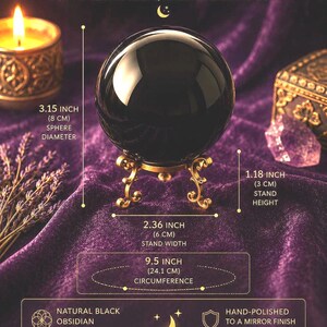 May include: A polished black obsidian sphere on a gold-toned metal stand. The sphere has an 8 cm diameter and 24.1 cm circumference. The stand is 3 cm high and 6 cm wide. Text includes DIMENSIONS, NATURAL BLACK OBSIDIAN, and further descriptive details.