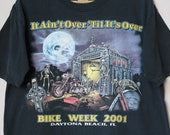 2001 Vintage Daytona Beach Bike Week 60th Anniversary quot It Ain 39 t Over Til It 39 s Over quot Skeleton Biker Garage Graveyard Bald Eagle Logo Shirt