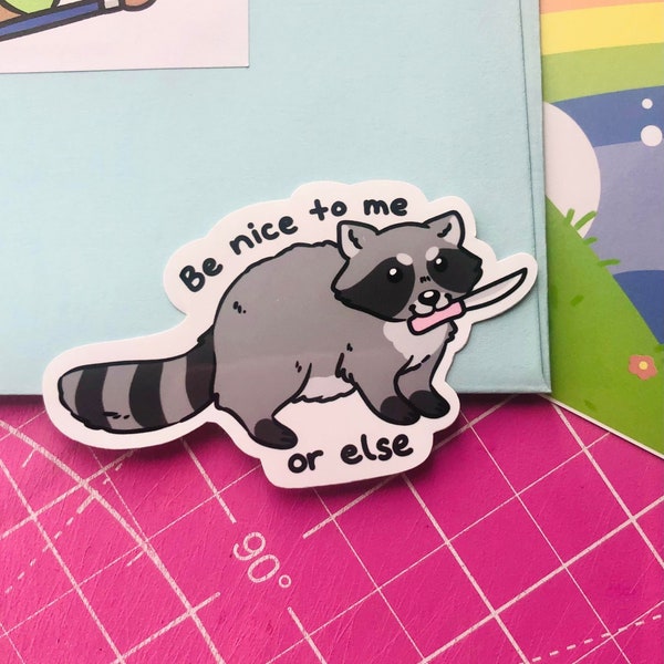 Be Nice To Me Sticker