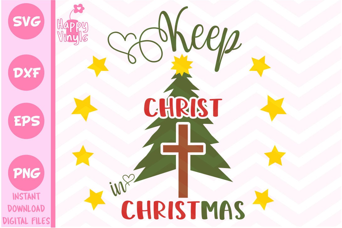Download Christmas Svg Keep Christ In Christmas Svg Cricut Silhouette Etsy
