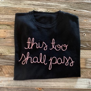 100% cotton sweater, this too shall pass hand embroidered sweater, unisex image 2