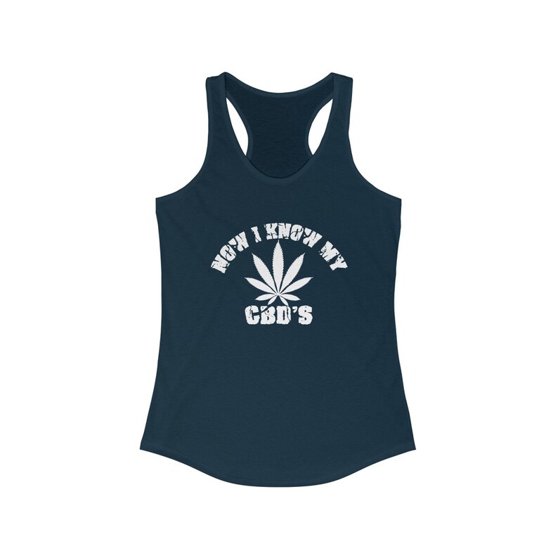 funny pothead shirt Women/'s Ideal Racerback Tan cannabis tee CBDs funny 420 day tee Marijuana shirt cannabis shirt funny weed shirt