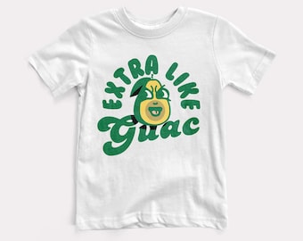 Extra Like Guac Baby + Kids Tee - BabyDoopy - Toddler Youth Funny Hip Retro Graphic Print