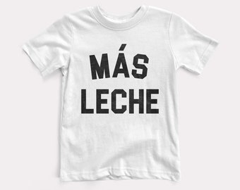 Más Leche Baby + Kids Tee - BabyDoopy - Toddler Youth Cute Funny Nursing Milk Graphic Print Shirt