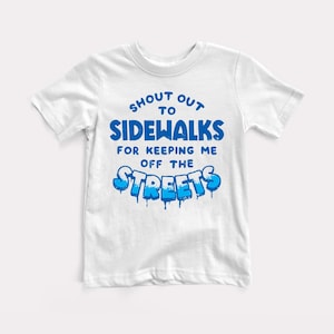 Shout Out To Sidewalks Baby + Kids Tee - BabyDoopy - Toddler Youth Cute Funny Rap Hiphop Graphic Print