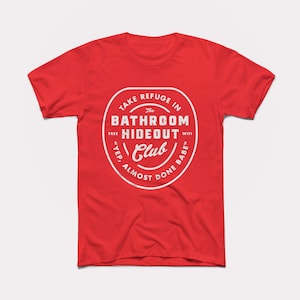 Bathroom Hideout Club Adult Unisex Tee BabyDoopy Cute Funny Parenting Mom Dad Graphic Print Shirt Red