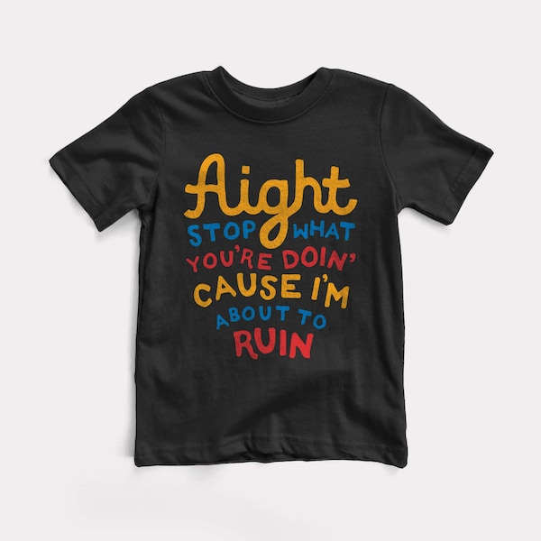 Aight Stop Baby + Kids Tee - BabyDoopy - Toddler Youth Silly Funny Rap Hiphop Graphic Print Shirt