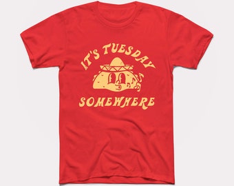 It's Tuesday Somewhere Adult Unisex Tee - BabyDoopy - Retro Cute Funny Tacos Graphic Print Shirt